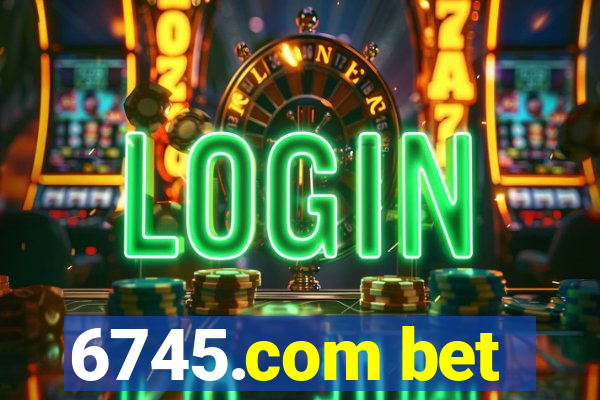 6745.com bet